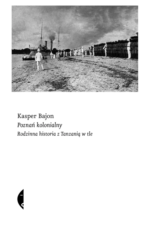 Poznań kolonialny. Rodzinna historia z...