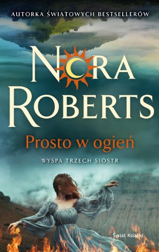 Prosto w ogień, Nora Roberts