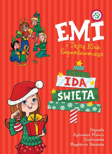 Idą święta. Emi i Tajny Klub Superdziewczyn....