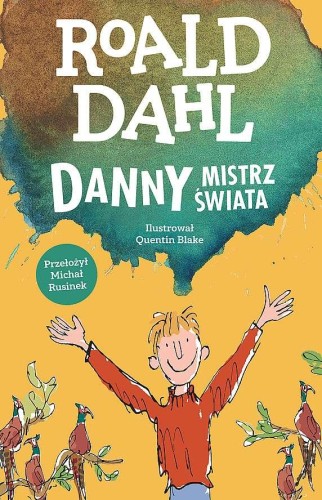 Danny. Mistrz świata, Roald Dahl