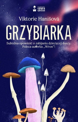 Grzybiarka, Viktorie Hanišová