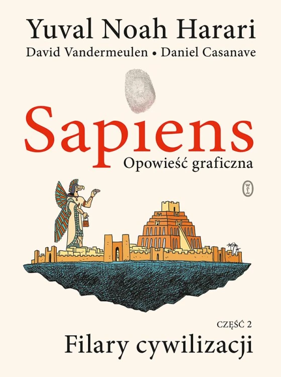 Filary cywilizacji. Sapiens. Opowieść...