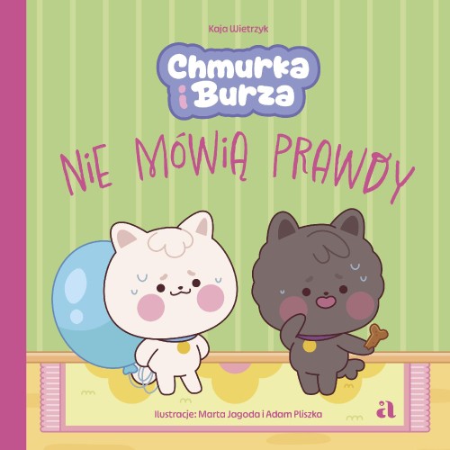 Chmurka i Burza nie mówią prawdy, Kaja Wietrzyk