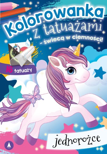 Jednorożce. Kolorowanka z tatuażami – świecą w...