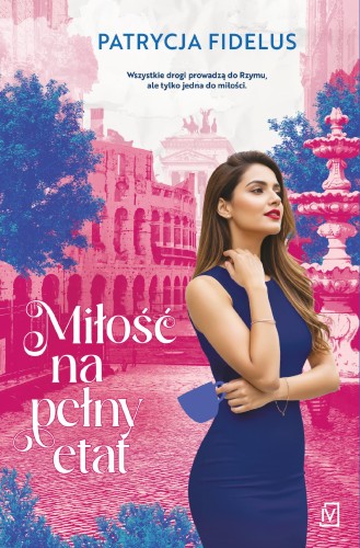 Miłość na pełny etat, Patrycja Fidelus