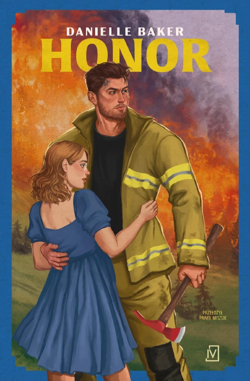 Honor. Sky Ridge Hotshots, Danielle Baker