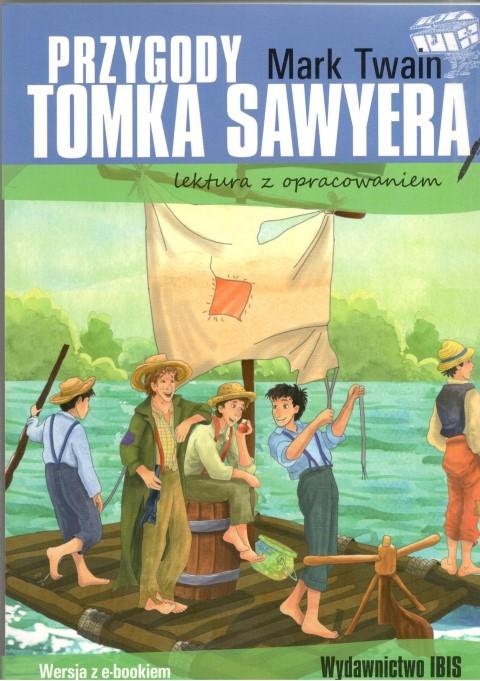 Przygody Tomka Sawyera. Lektura z opracowaniem...