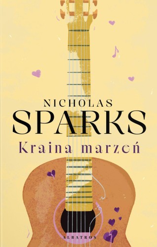 Kraina marzeń, Nicholas Sparks