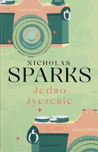 Jedno życzenie, Nicholas Sparks