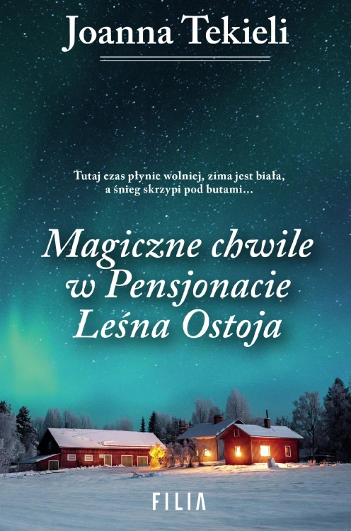Magiczne chwile w pensjonacie Leśna Ostoja wyd. 3