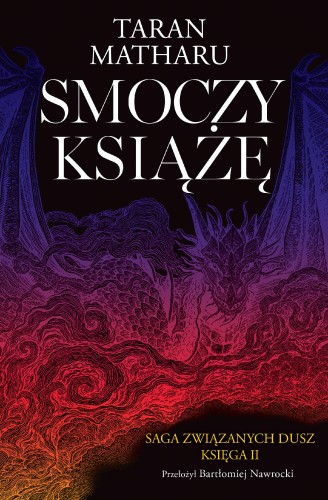 Smoczy książę. Saga związanych dusz. Tom 2