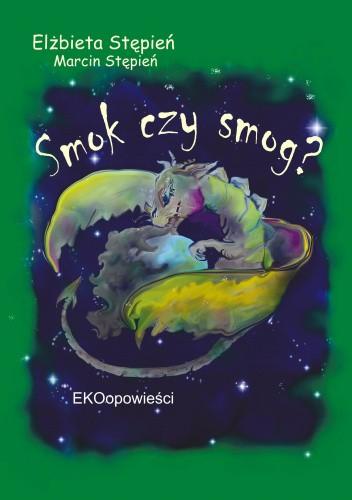 Smok czy smog?, Elżbieta Stępień,Marcin Stępień