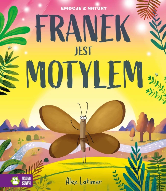 Franek jest motylem. Emocje z natury, Alex Latimer