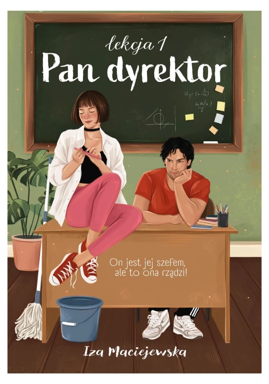 Pan dyrektor. Lekcja 1, Iza Maciejewska