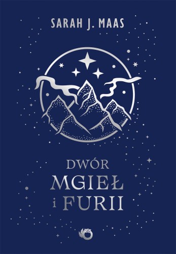 Dwór mgieł i furii. Dwór cierni i róż. Tom 2...
