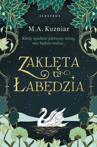 Zaklęta w łabędzia, M.A. Kuzniar