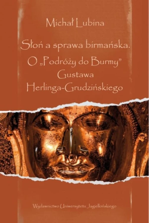 Słoń a sprawa birmańska. O „Podróży do Burmy”...