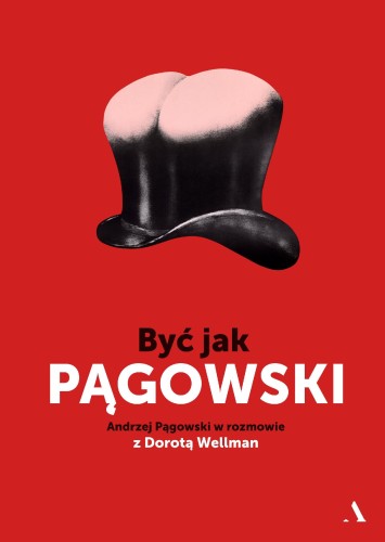 Być jak pągowski andrzej pągowski w rozmowie z...