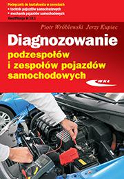 Diagnozowanie podzespołów i zespołów pojazdów...