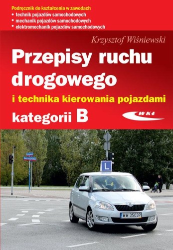 Przepisy ruchu drogowego i technika kierowania...