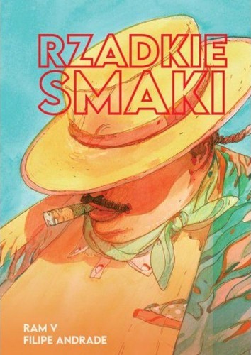 Rzadkie smaki, Ram V,Filipe Andrade