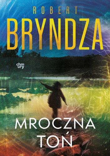 Mroczna toń. Erika Foster. Tom 3, Robert Bryndza