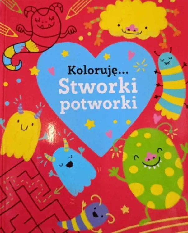 Stworki potworki. Koloruję, Opracowanie zbiorowe