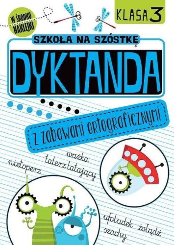 Dyktanda z zabawami ortograficznymi klasa 3...