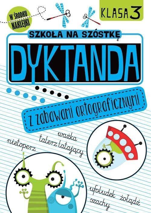 Dyktanda z zabawami ortograficznymi klasa 3...