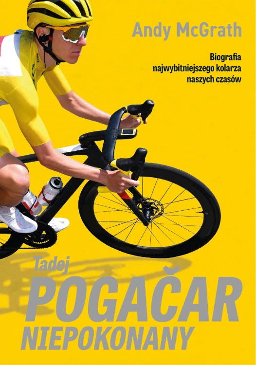 Tadej Pogačar. Niepokonany, Andy McGrath