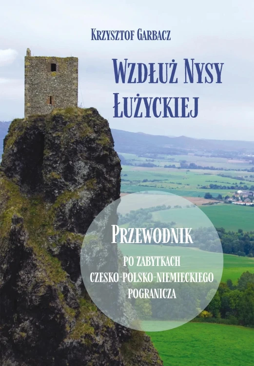 Wzdłuż Nysy Łużyckiej, Krzysztof Garbacz