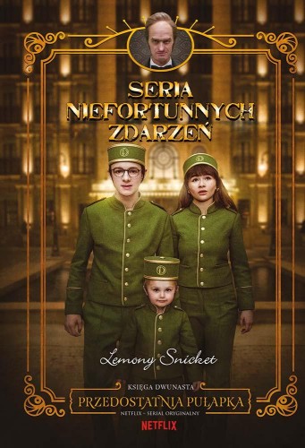 Przedostatnia pułapka. Seria niefortunnych...