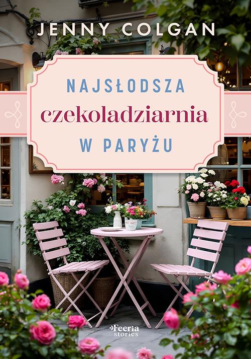Najsłodsza czekoladziarnia w Paryżu, Jenny Colgan