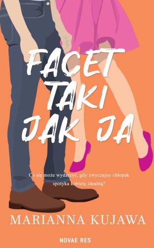 Facet taki jak ja, Marianna Kujawa