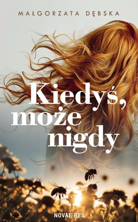 Kiedyś, może nigdy, Małgorzata Dębska