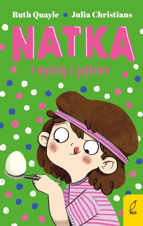 Natka i wyścig z jajkiem. Tom 4, Ruth Quayle