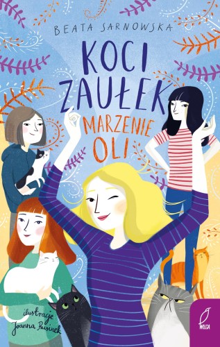 Marzenie Oli. Koci Zaułek. Tom 3, Beata Sarnowska