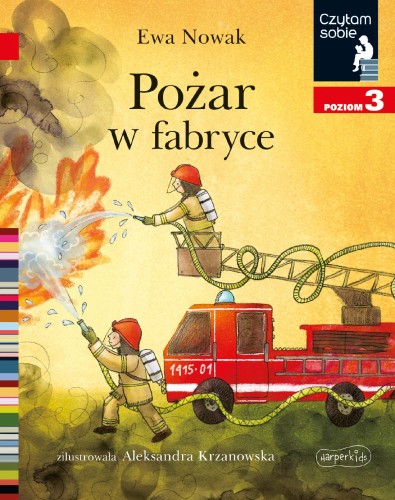 Pożar w fabryce. Czytam sobie. Poziom 3, Ewa Nowak