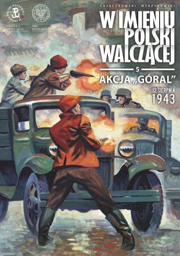 Akcja „Góral”. 12 sierpnia 1943. W imieniu...
