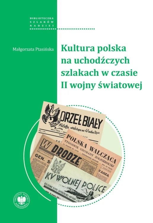 Kultura polska na uchodźczych szlakach w...