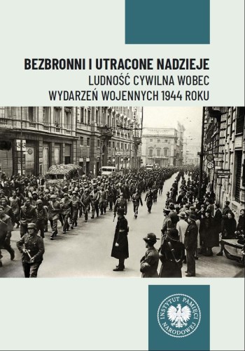 Bezbronni i utracone nadzieje. Ludność cywilna...