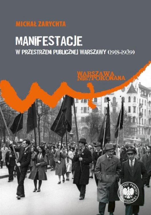 Manifestacje w przestrzeni publicznej Warszawy...