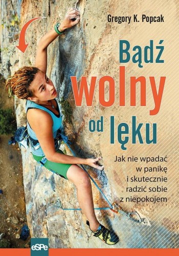 Bądź wolny od lęku, Gregory K. Popcak