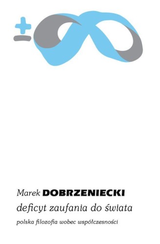 Deficyt zaufania do świata. Polska filozofia...