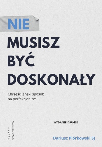 Nie musisz być doskonały. Chrześcijański...