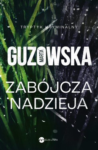 Zabójcza nadzieja, Marta Guzowska