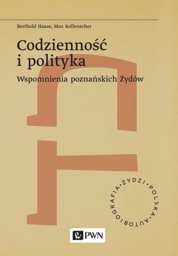 Codzienność i polityka. Wspomnienia...