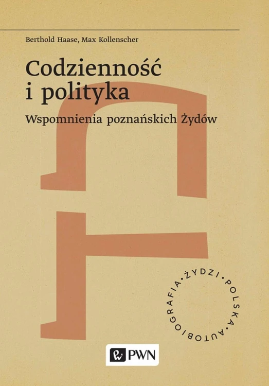 Codzienność i polityka. Wspomnienia...