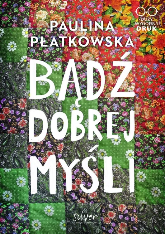 Bądź dobrej myśli. Duży wygodny DRUK