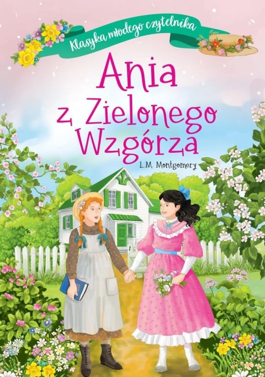 Ania z Zielonego Wzgórza. Klasyka młodego...